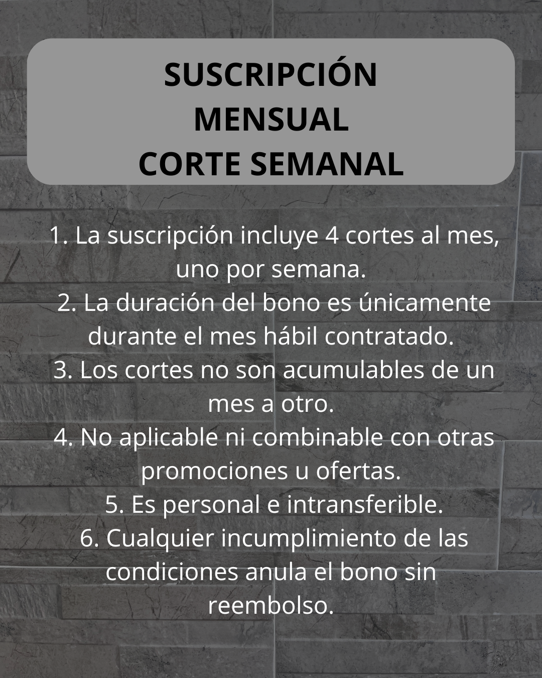 Suscripción Mensual Corte Semanal