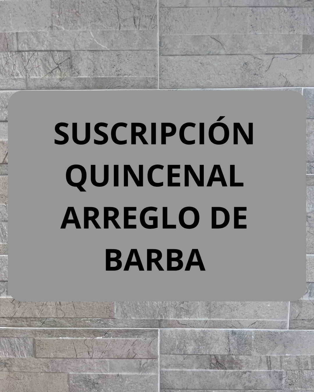 Suscripción Mensual Arreglo de barba quincenal